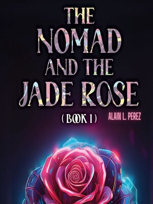 cover image of The Nomad and the Jade Rose